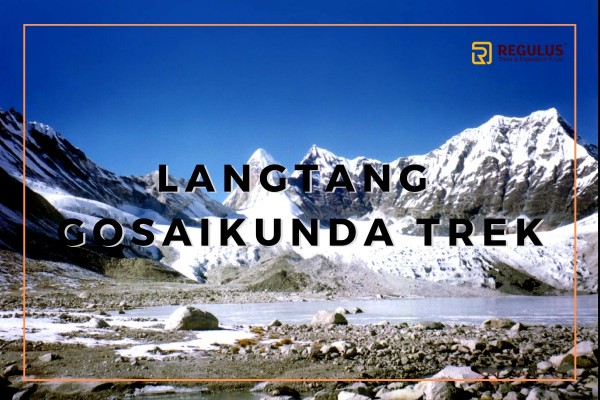 A Complete Guide to Lantang Gosainkunda Trek